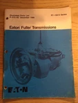 Eaton Fuller Transmissions Illustrated Parts List RT-15613 Series Very. Price: $22.50.