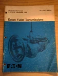 Eaton Fuller Transmissions Illustrated Parts List RT-15613 Series Very. Price: $22.50.