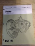 Eaton Fuller Transmissions Illustrated Parts List RT-12610 Series Very. Price: $22.50.