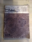 Eaton Fuller Oem Factory Service Manual RT-11610/12610/14610/11615/14615/15615 Good. Price: $45.00.