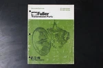 Fuller Transmission Parts Illustrated List RT-14610 RT-14615 Series Manual Good. Price: $29.99.