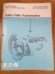 Eaton Fuller Transmission Oem Factory Service Manual RTO-11707LL RTO-11707DLL Like. Price: $56.25.