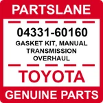 04331-60160 Toyota Oem Genuine Gasket Kit, Manual Transmission Overhaul New. Price: $60.18.