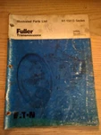 Eaton Fuller Transmissions Illustrated Parts List RT-15613 Series Good. Price: $18.75.